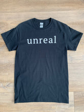 Load image into Gallery viewer, unreal Tshirt