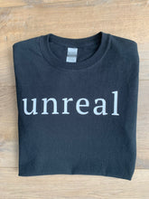 Load image into Gallery viewer, unreal Tshirt
